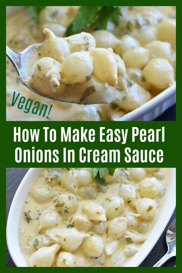 Pinterest Pin for How To Make Easy Pearl Onions In Cream Sauce